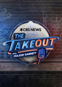 The Takeout with Major Garrett cover