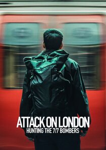 Attack on London: Hunting The 7/7 Bombers