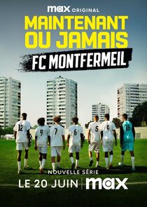 Maintenant ou jamais : FC Montfermeil