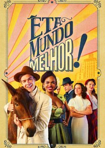 Êta Mundo Melhor!