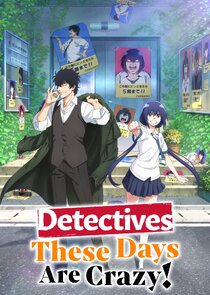 Detectives These Days Are Crazy!