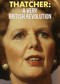 Thatcher: A Very British Revolution