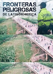 Fronteras Peligrosas de Latinoamérica