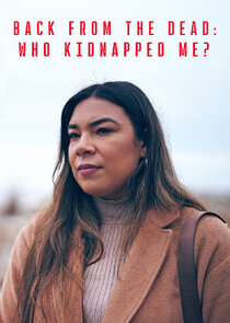 Back from the Dead: Who Kidnapped Me?