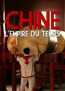 Chine, l'empire du temps