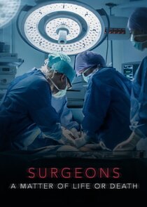 Surgeons: A Matter of Life or Death