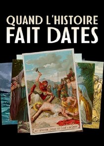 Quand l'histoire fait dates