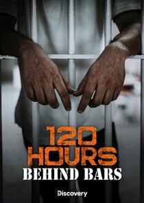 120 Hours Behind Bars
