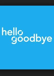 Hello Goodbye — кадр