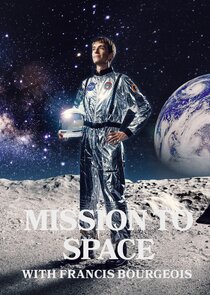 Mission To Space with Francis Bourgeois