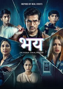 Bhay: The Gaurav Tiwari Mystery