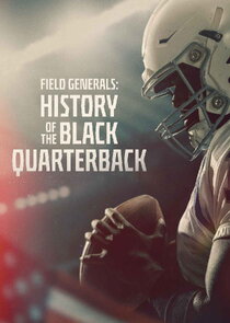 Field Generals: History of the Black Quarterback