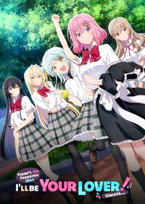 There's No Freaking Way I'll Be Your Lover! Unless...