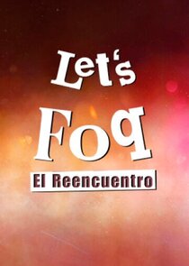 Let's FoQ: El reencuentro