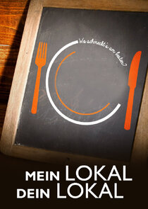 Mein Lokal, Dein Lokal – Wo schmeckt's am besten?