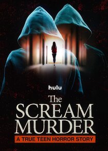 The Scream Murder: A True Teen Horror Story