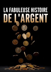 La fabuleuse histoire de l'argent