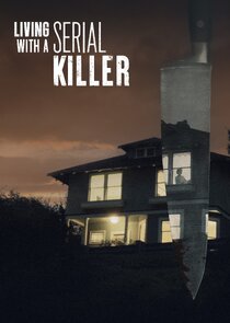 Living with a Serial Killer