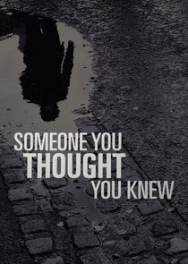 Someone You Thought You Knew