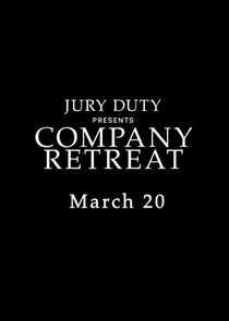 Jury Duty Presents: Company Retreat