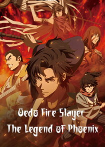 Oedo Fire Slayer -The Legend of Phoenix-