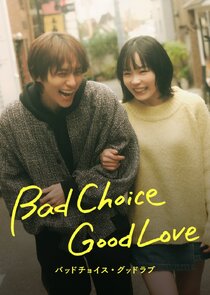 Bad Choice Good Love