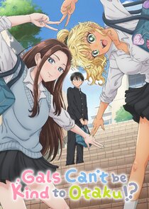 Gals Can't Be Kind to Otaku!?