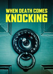 When Death Comes Knocking