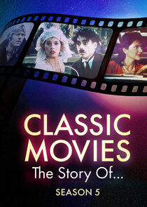Classic Movies: The Story of...