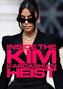 Inside the Kim Kardashian Heist