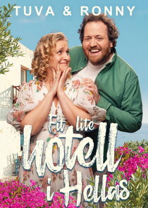 Tuva & Ronny – eit lite hotell i Hellas