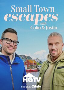 Small Town Escapes With Colin and Justin poster