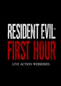 Resident Evil: First Hour