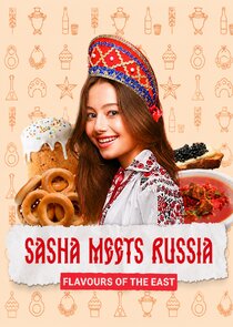Sasha Meets Russia. Flavours of the East