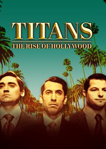 Titans: The Rise of Hollywood