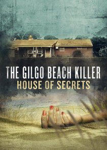 Gilgo Beach Killer: The House of Secrets