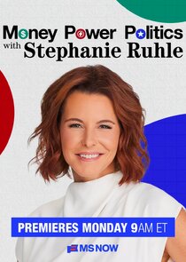 Money, Power, Politics with Stephanie Ruhle