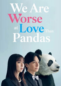 We are Worse at Love Than Pandas