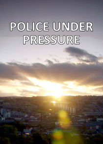 Police Under Pressure
