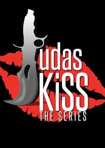 Judas Kiss: The Series