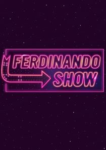 Ferdinando Show
