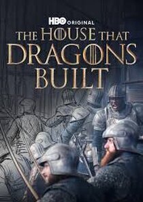 House of the Dragon: The House That Dragons Built