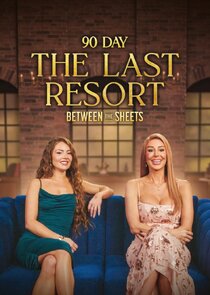 90 Day: The Last Resort Between the Sheets