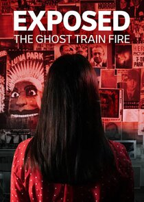 Exposed: The Ghost Train Fire