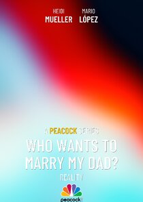 Who Wants To Marry My Dad?