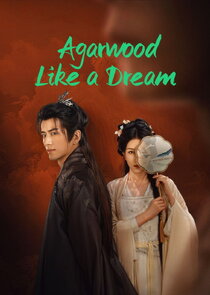Agarwood Like a Dream