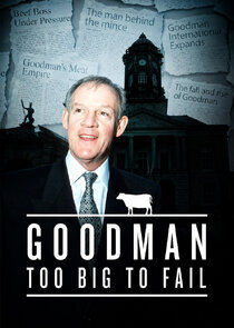 Goodman: Too Big To Fail