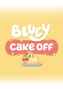 Bluey Cake Off poster