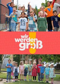 Wir werden groß! poster