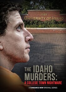 The Idaho Murders: A College Town Nightmare